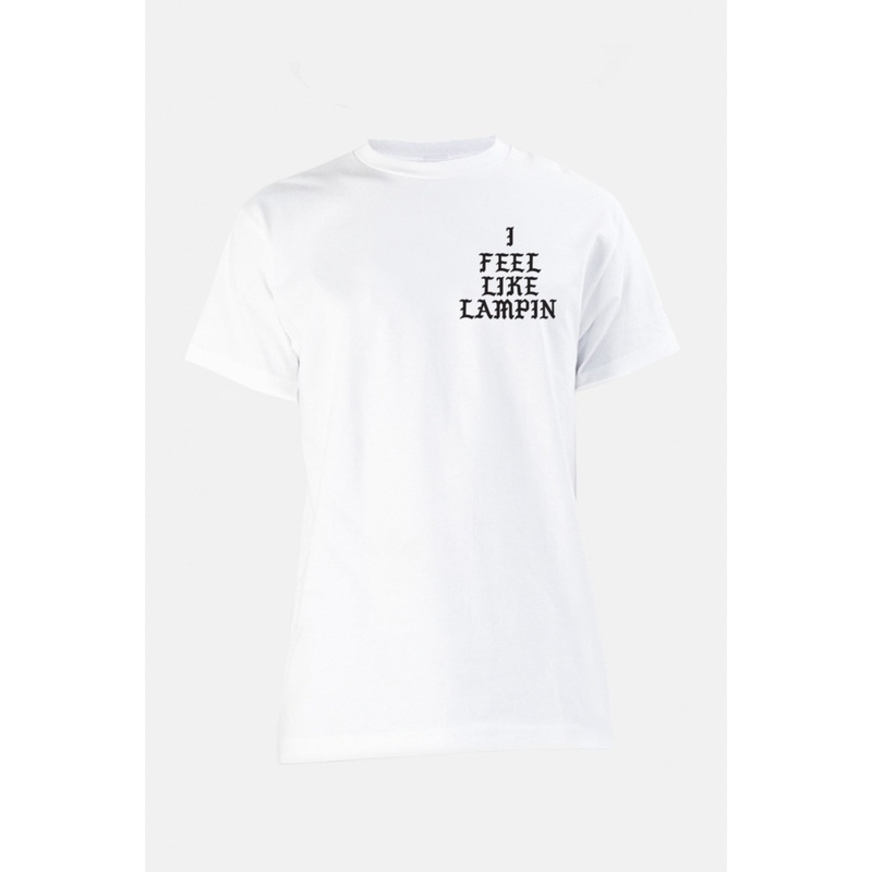 I Feel Like Lampin Tee White|S|M|L|XL|XXL