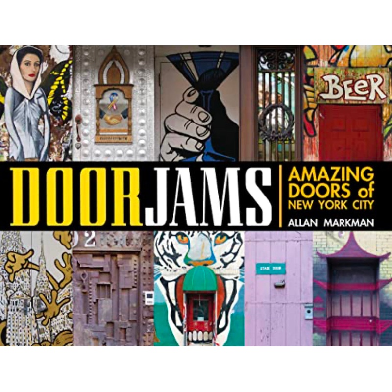 Door Jams Amazing Doors of New York City – Allan Markman